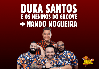 Duka Santos & Os Meninos do Groove + Nando Nogueira