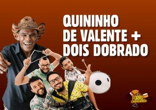 Quininho de Valente + Dois Dobrado